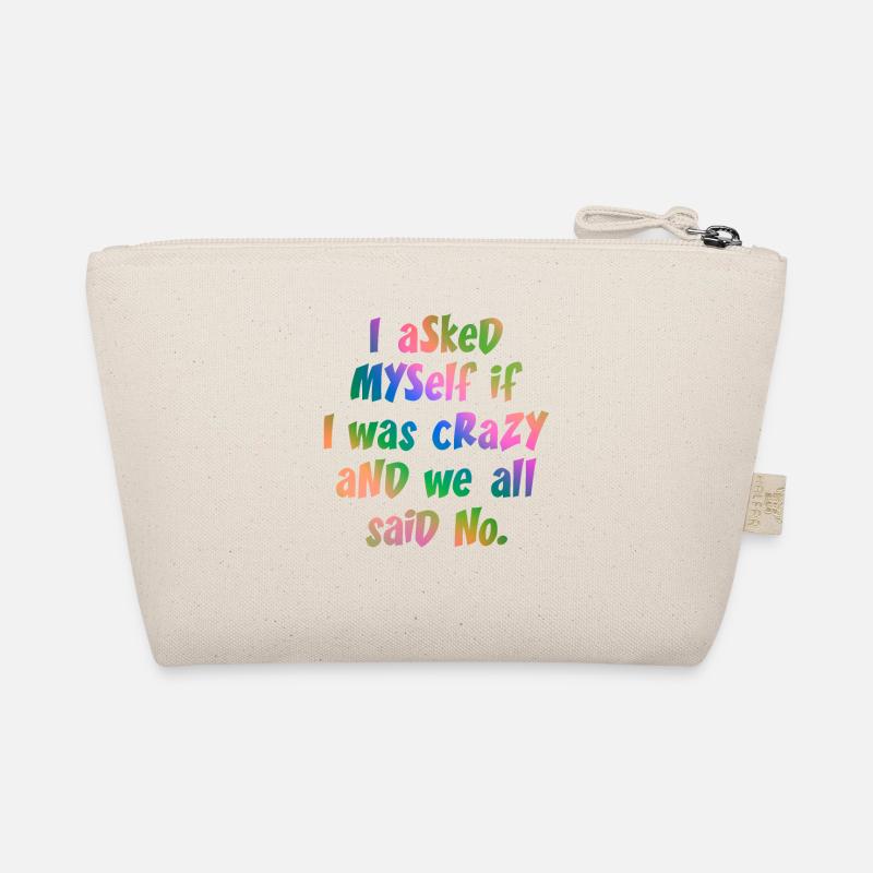 I asked myself if I was crazy and we all said no. Organic Pouch