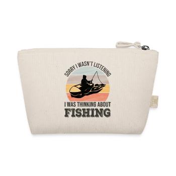 Sorry I wasn't listening, I was Fishing - Organic Pouch - nature - Back