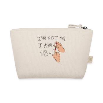Ich bin nicht 19, ich bin 18 plus 1 Mittelfinger, 19. - Bio-Täschchen - Natur - Hinten
