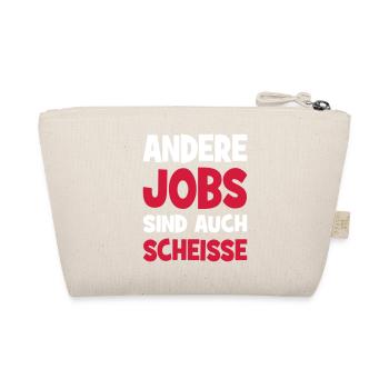 Andere Jobs sind auch Scheiße - Bio-Täschchen - Natur - Hinten