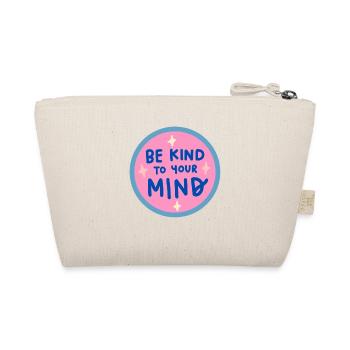 Be kind to your mind - Organic Pouch - nature - Back