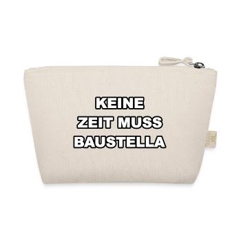 Keine zeit muss Baustella - Bio-Täschchen - Natur - Hinten