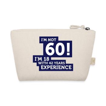 60 years? I m 18 with 42 years experience! - Organic Pouch - nature - Back