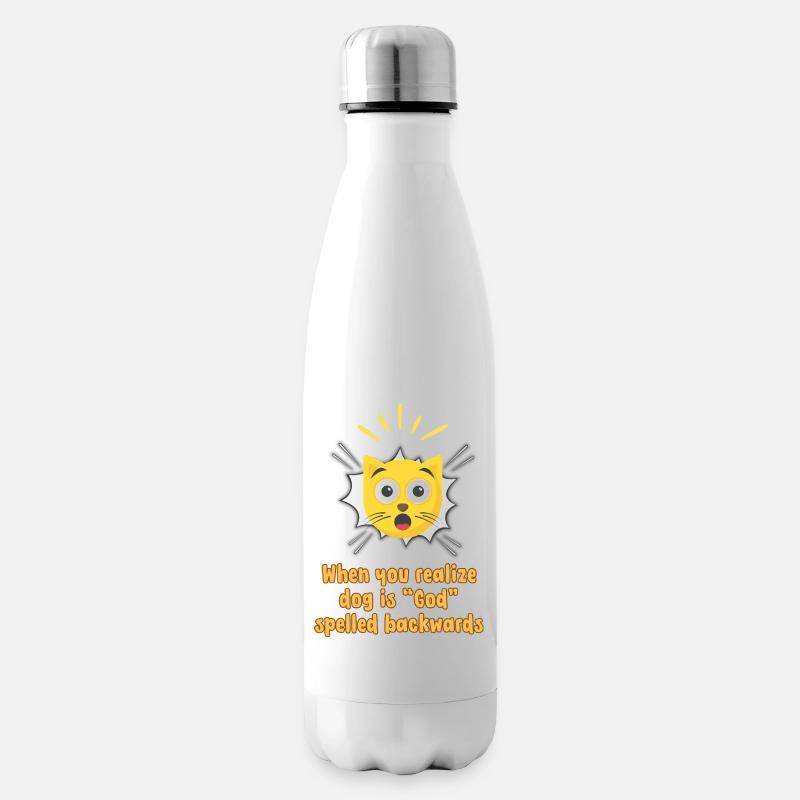 Quand vous réalisez que le chien est Dieu épelé à l’envers - Bouteille isotherme - blanc