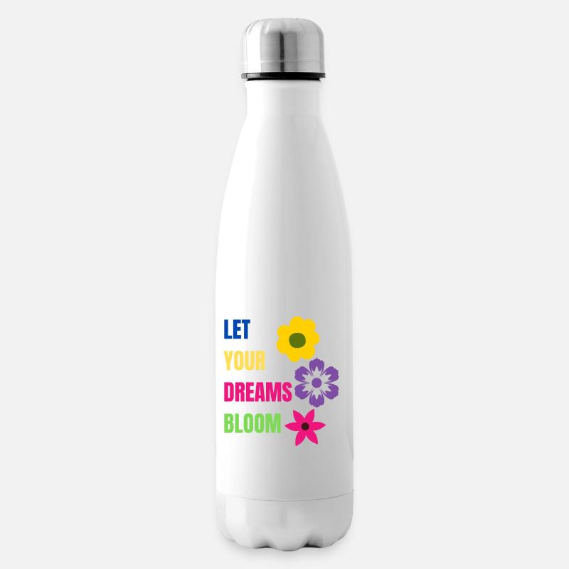 let your dreams bloom - Isolierflasche - Weiß