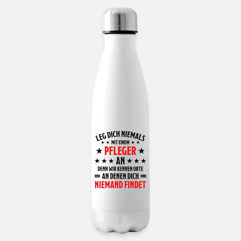 Pfleger Pflege Fun Lustiger Spruch Krank Geschenk - Isolierflasche - Weiß