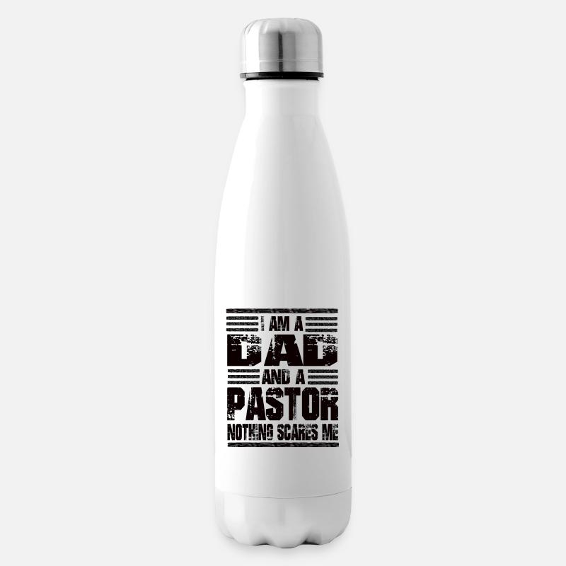 I Am A Dad And A Pastor Nothing Scares Me - Isolierflasche - Weiß
