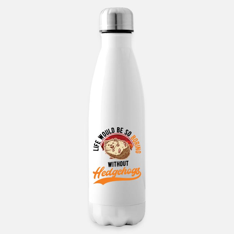 Life would be so boring without Hedgehogs Hedgehog - Insulated Water Bottle - white