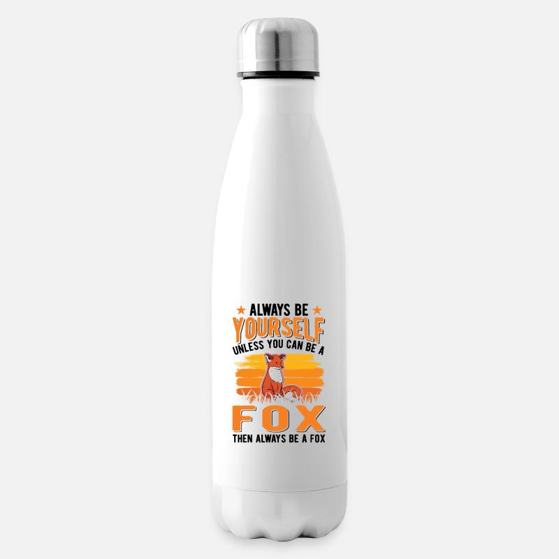 Always be yourself Unless you can be a Fox Fuchs - Isolierflasche - Weiß