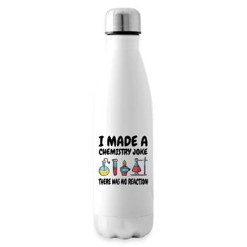 Chemistry Joke, There was no reaction - Insulated Water Bottle - white - Right