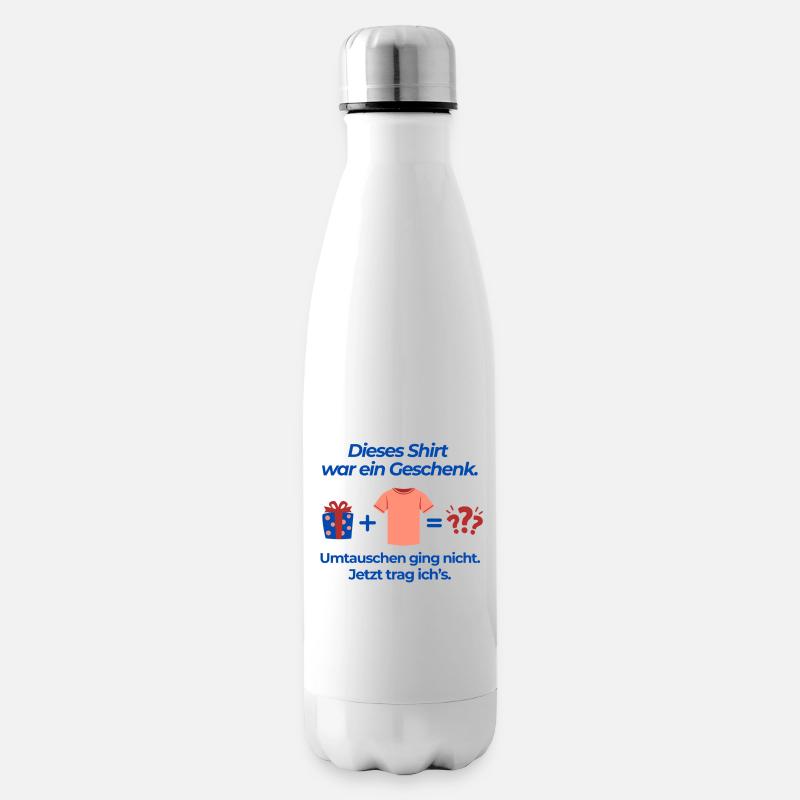 Dieses Shirt war ein Geschenk - Isolierflasche - Weiß