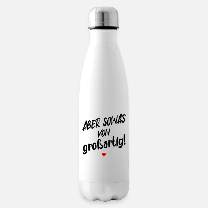 GROßARTIG SEIN LOB SPRÜCHE - Isolierflasche - Weiß