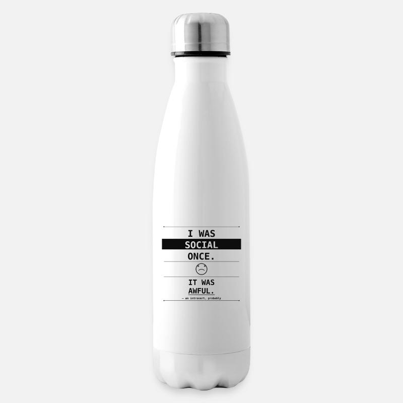 J’ai déjà été sociable. C’était horrible. Introverti - Bouteille isotherme - blanc