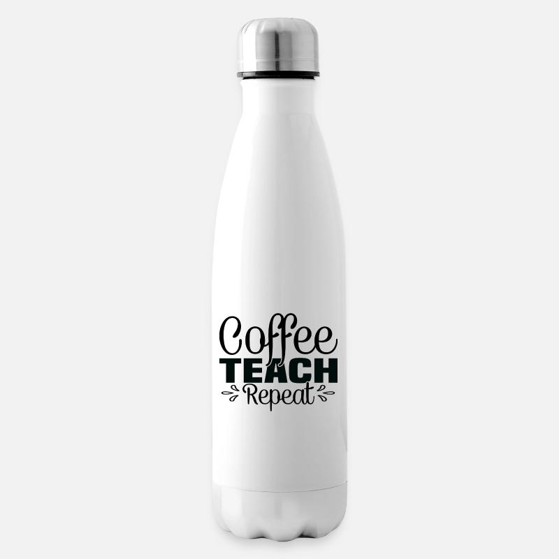 Coffee Teach Repeat - Funny coffee saying - Insulated Water Bottle - white