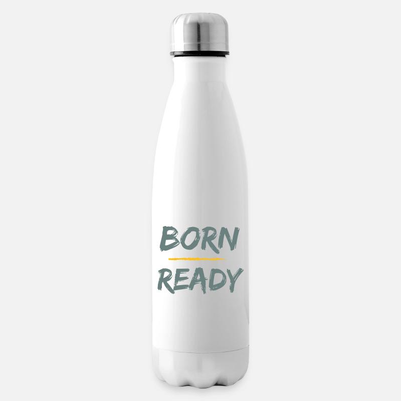 Bereit geboren - Isolierflasche - Weiß