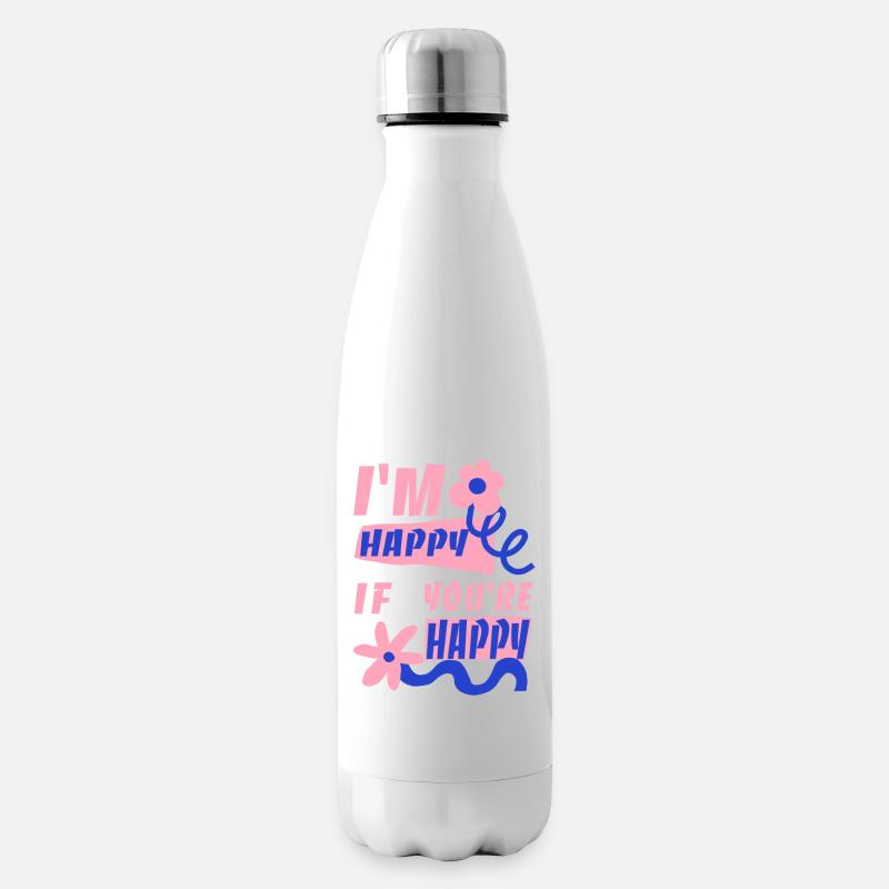 Ich freue mich, wenn du glücklich bist - Isolierflasche - Weiß