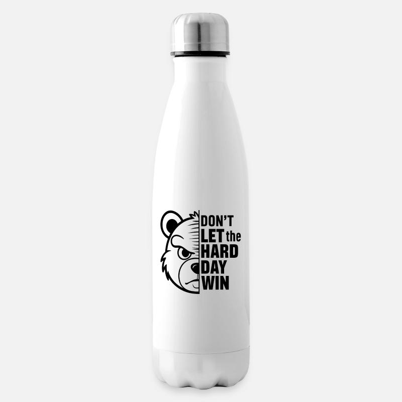 Lass nicht zu, dass der harte Tag gewinnt - Isolierflasche - Weiß