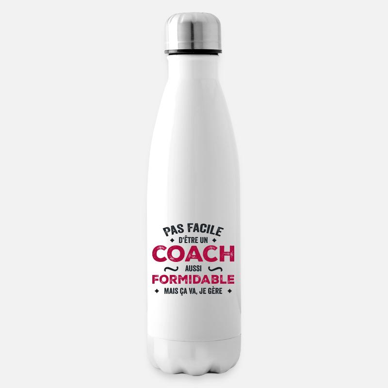 Pas Facile d’être un Coach Aussi Formidable - Bouteille isotherme - blanc