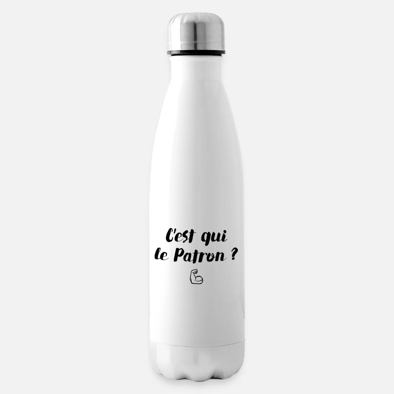 C'est qui le patron - Bouteille isotherme - blanc