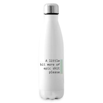 Un peu plus épique - Bouteille isotherme - blanc - Droite