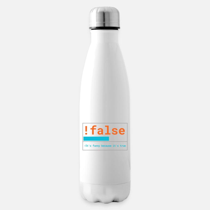 Programmierer Logik: It's funny because it's true - Isolierflasche - Weiß