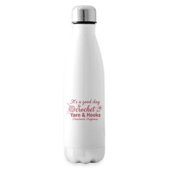 Es ist ein guter Tag, um Garn und Häkeln handgemacht zu häkeln - Isolierflasche - Weiß - Rechts