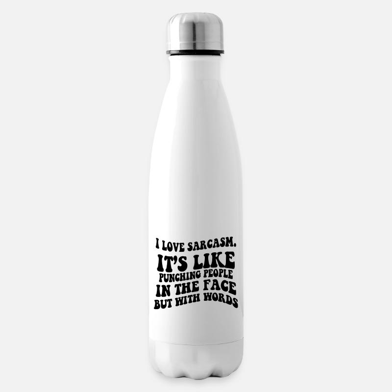 LUSTIGER SARKASTISCHER SPRUCH - Isolierflasche - Weiß