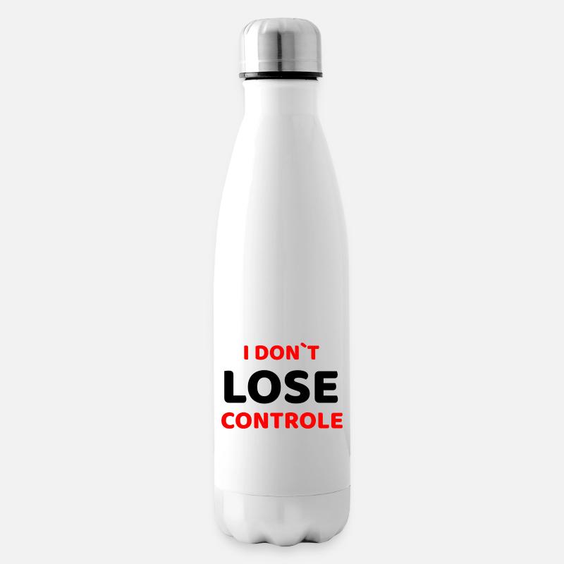 I DON`T LOSE COTROLE - Isolierflasche - Weiß