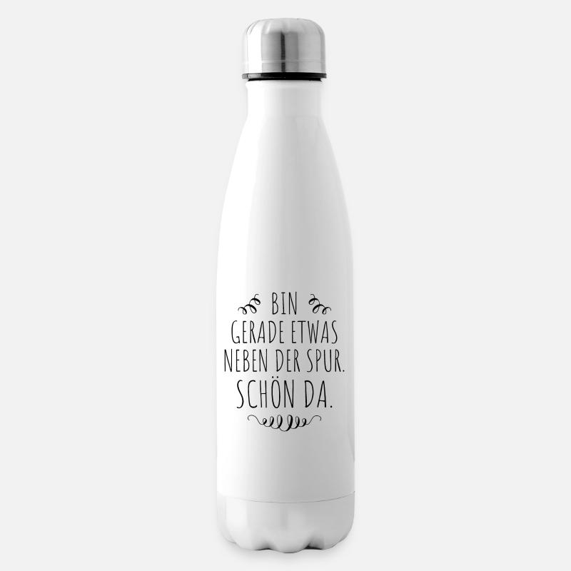 Bin Gerade Etwas Neben Der Spur Schön Da Geschenk - Isolierflasche - Weiß