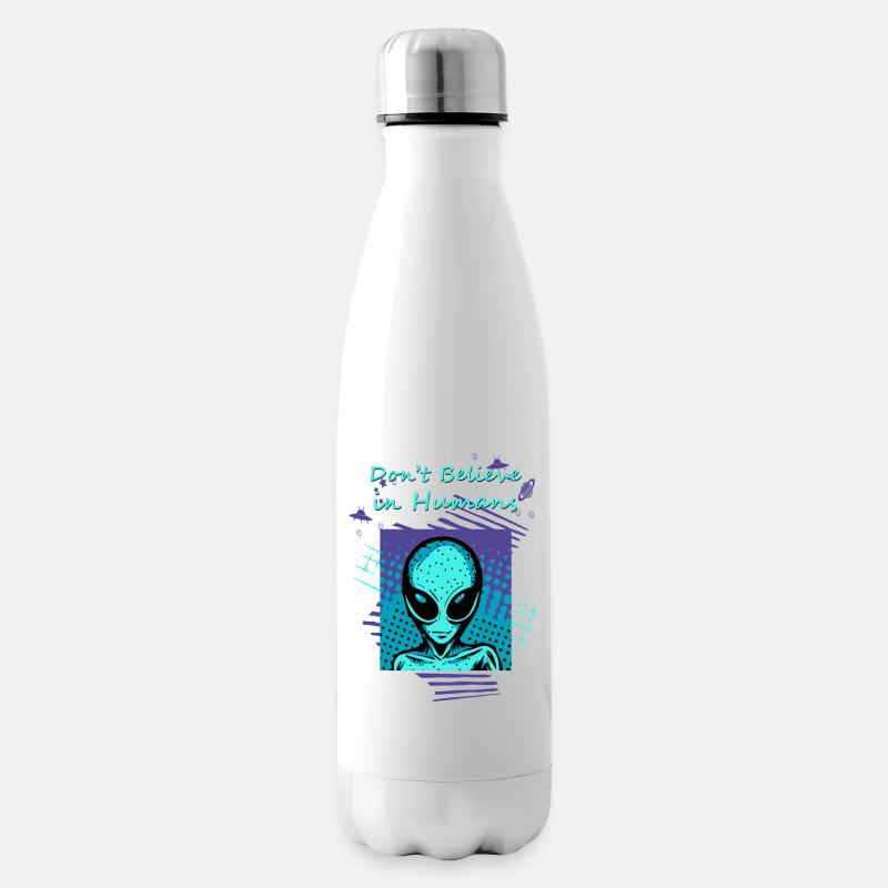 Ne croyez pas aux humains. Le slogan extraterrestre pour vous. - Bouteille isotherme - blanc