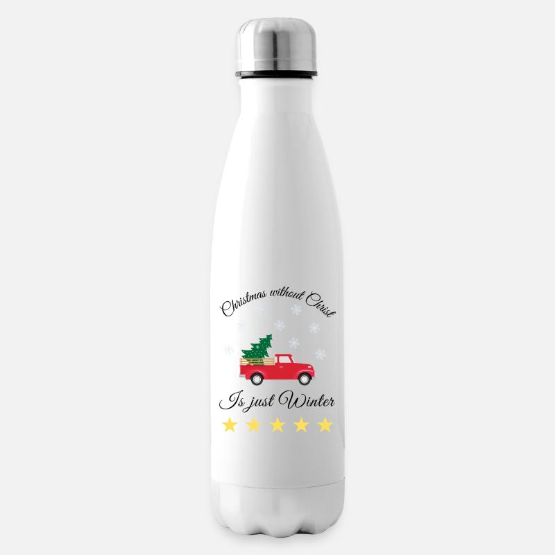 Christmas Without Christ Is Just Winter - Isolierflasche - Weiß