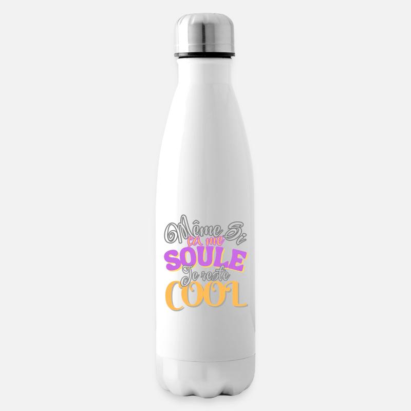 Même si ça me soule, je reste cool - Bouteille isotherme - blanc