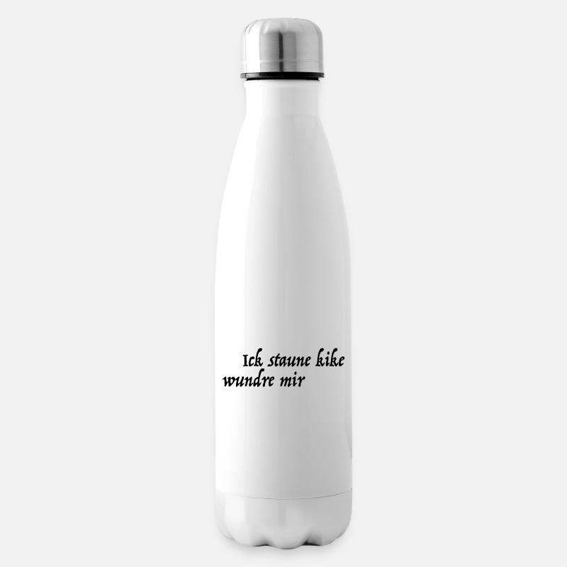 Ick staune kike wundre mir - Isolierflasche - Weiß