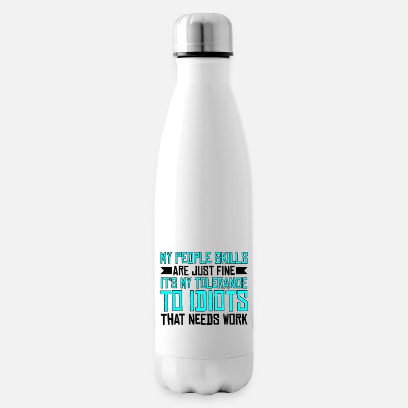 It's My Tolerance To Idiots That Needs Work 3 - Isolierflasche - Weiß