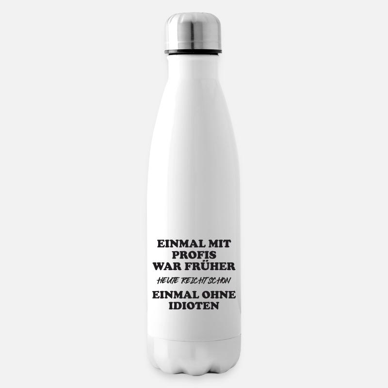 Einmal mit Profis war früher - Isolierflasche - Weiß