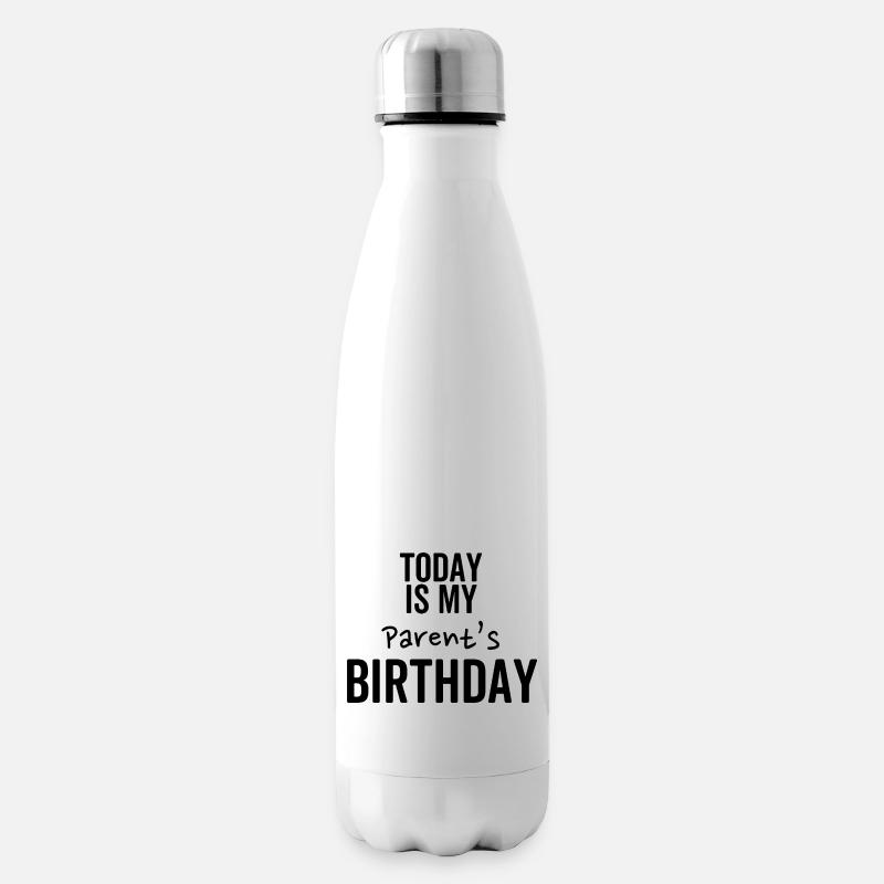 Heute ist der Geburtstag meiner Eltern - Isolierflasche - Weiß