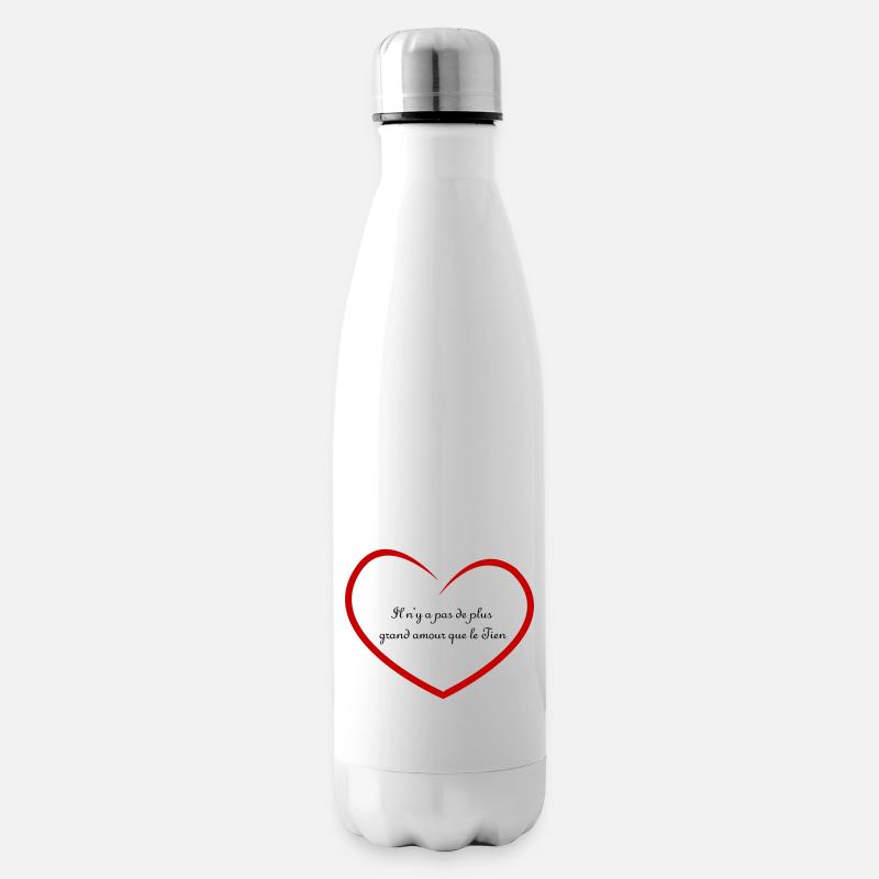 Pas de plus grand amour que le Tien. - Bouteille isotherme - blanc