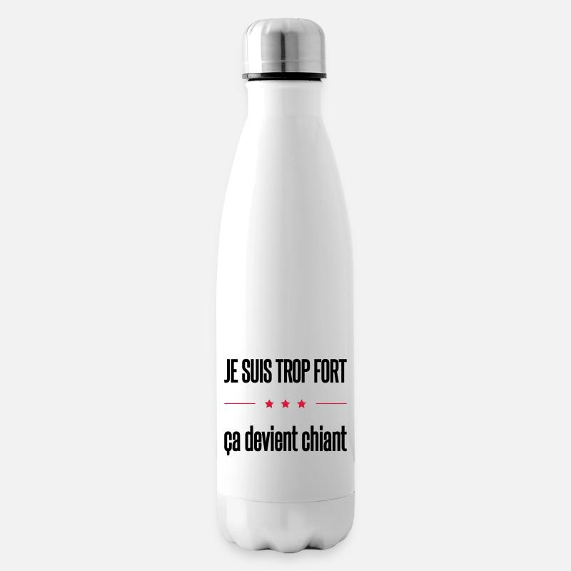 trop fort - Bouteille isotherme - blanc