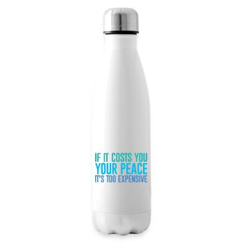 If It Costs You Your Peace, It's Too Expensive - Insulated Water Bottle - white - Right