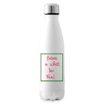 Croyez en ce que vous ressentez - Bouteille isotherme - blanc - Droite