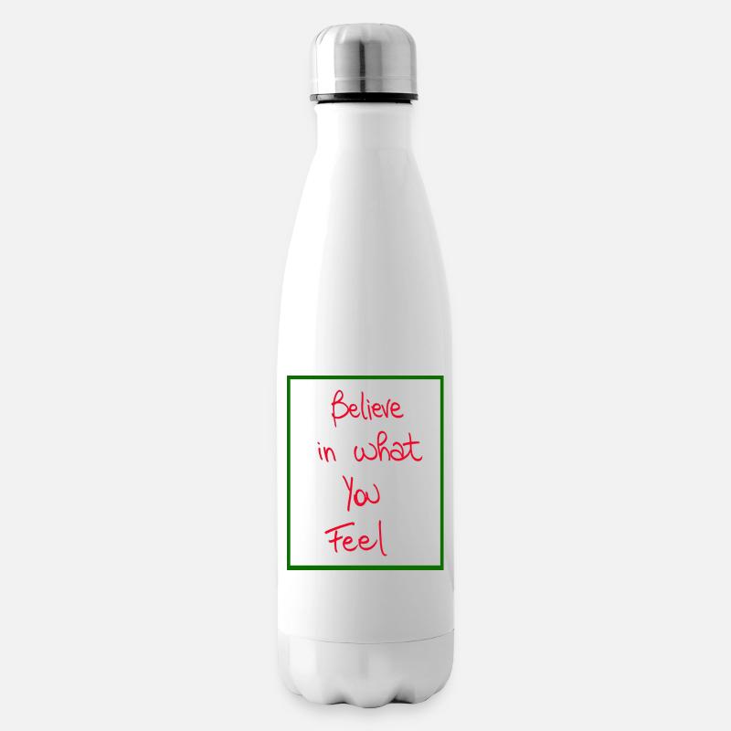 Glaube an das, was du fühlst - Isolierflasche - Weiß