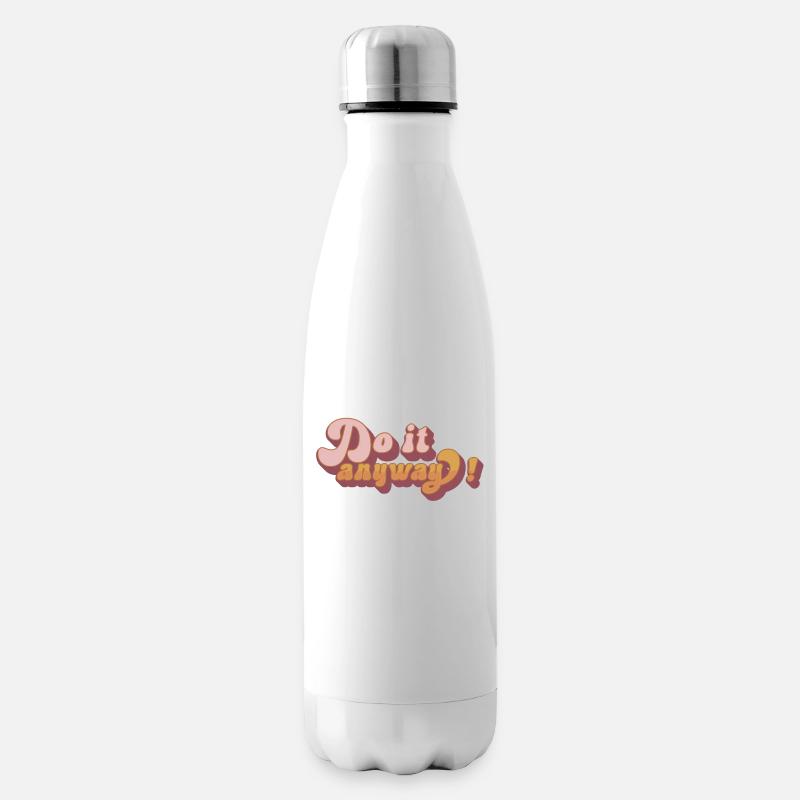 Do it anyway! - Isolierflasche - Weiß