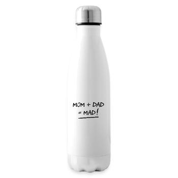 MOM + DAD = MAD ! (famille, papa, maman) - Bouteille isotherme - blanc - Droite