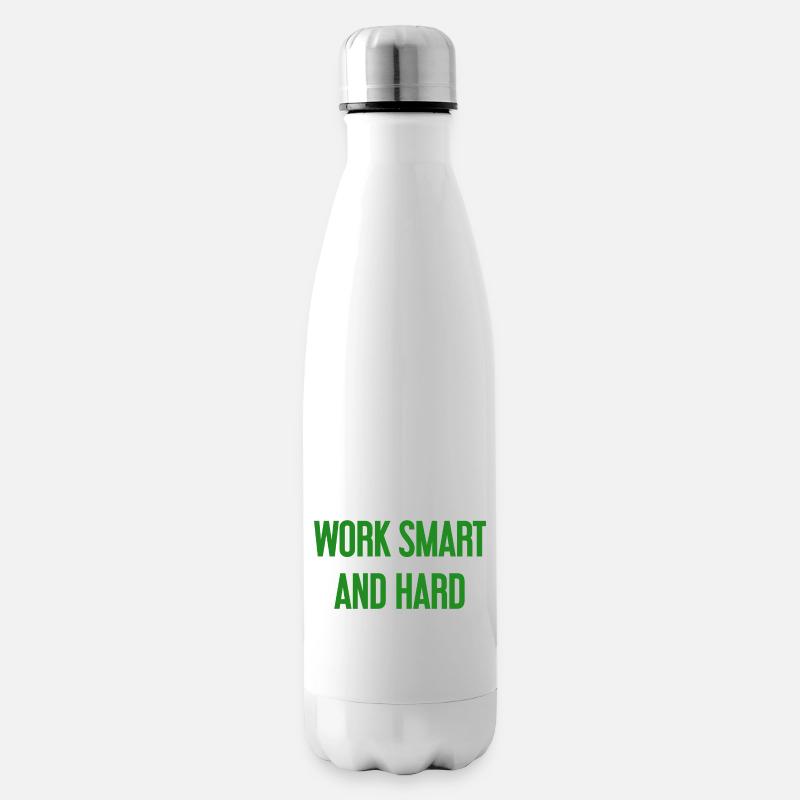 Travailler intelligemment et dur – La devise du succès pour ceux qui agissent - Bouteille isotherme - blanc