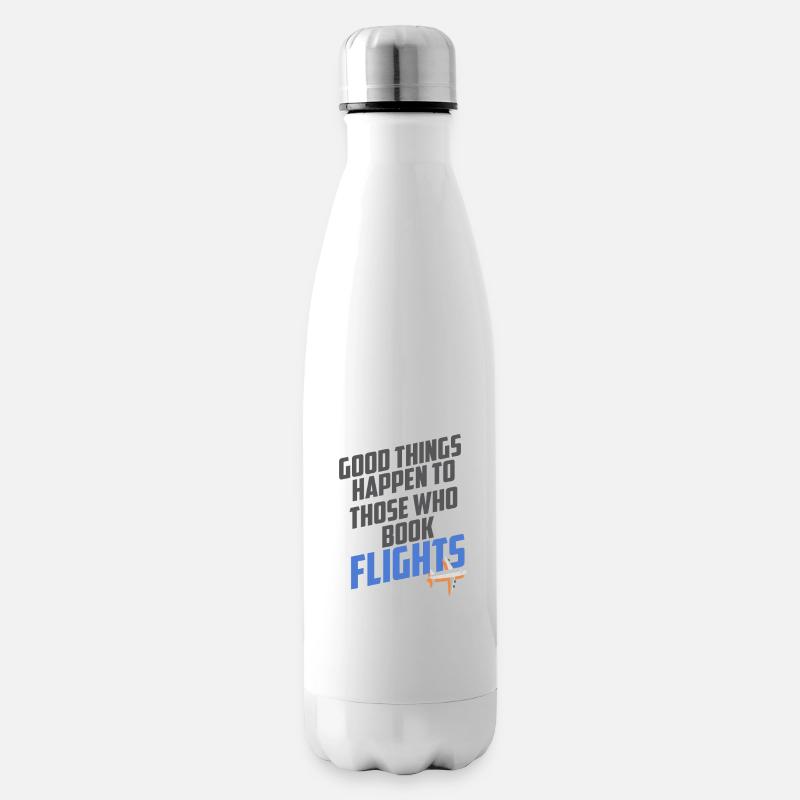 Good Things Happen To Those Who Book Flights - Isolierflasche - Weiß