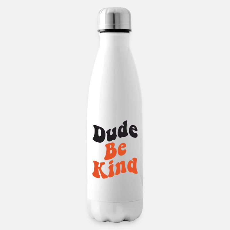 Dude Be Kind No Bullying - Isolierflasche - Weiß