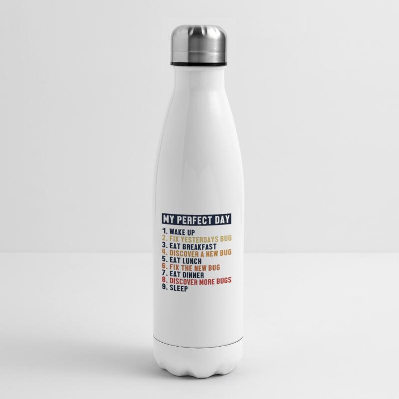 Fix Bugs Perfect Day Developer Coder Programmierer Isolierflasche