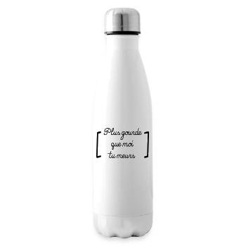 Plus gourde tu meurs - Bouteille isotherme - blanc - Droite