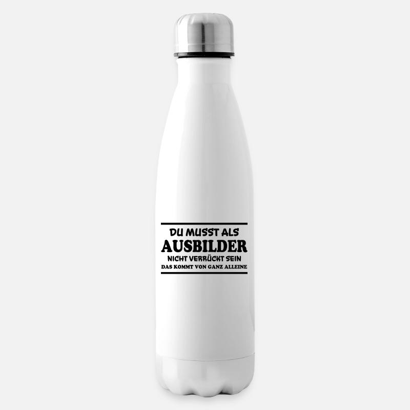 Ausbilder Spruch Beruf Lustiges Ausbilder Geschenk - Isolierflasche - Weiß