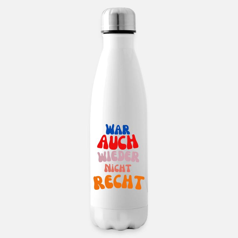war auch wieder nicht recht - Isolierflasche - Weiß
